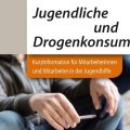 Kurzinfo-Jugendhilfe-Jugendliche_Drogen