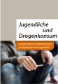 Kurzinfo-Jugendhilfe-Jugendliche_Drogen_edd0a9cb4924af33452b756164040591 (1)